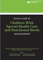 Academy of Nutrition and Dietetics Pocket Guide to Children With Special Health Care and Nutrition Needs, Second Edition