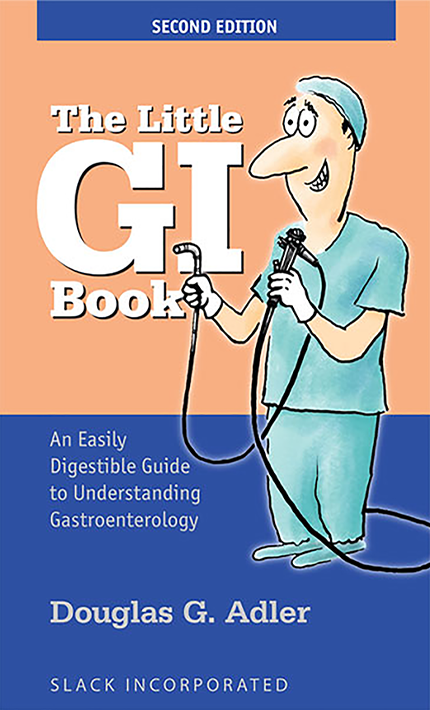 The Little GI Book: An Easily Digestible Guide to Understanding Gastroenterology