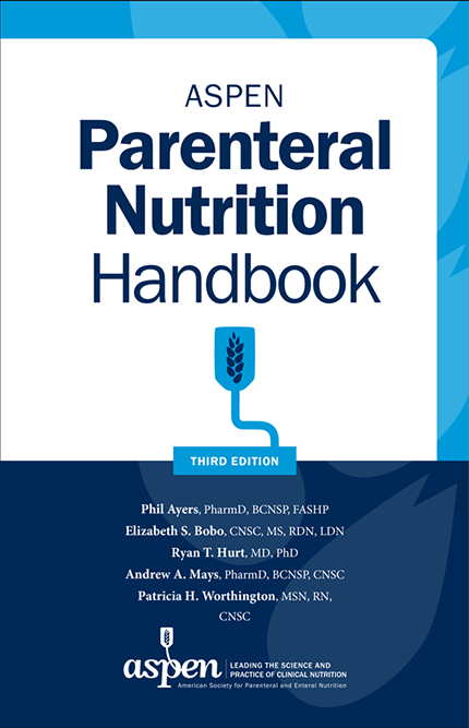 ASPEN Parenteral Nutrition Handbook, Third Edition