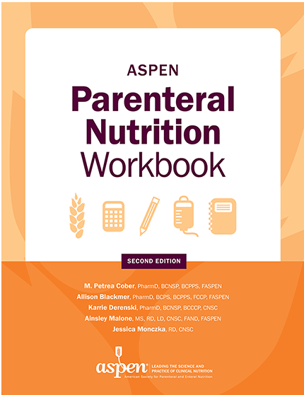 ASPEN Parenteral Nutrition Workbook, Second Edition