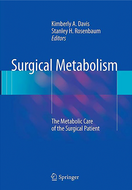 Surgical Metabolism: The Metabolic Care of the Surgical Patient, Second Edition